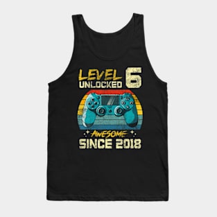 Level 6 Unlocked Awesome Since 2018 6Th Birthday Gaming Tank Top